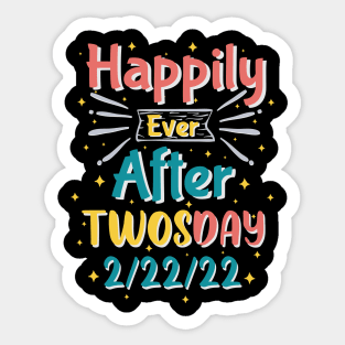 Married On Twosday Tuesday 2 22 22 Sticker